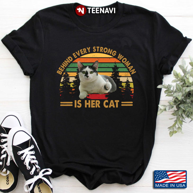 Vintage Behind Every Strong Woman Is Her Cat for Cat Lover