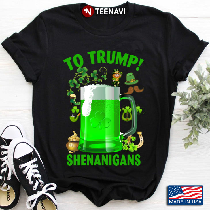 To Trump Shenanigans for St Patrick’s Day