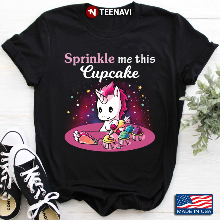 Unicorn Sprinkle Me This Cupcake