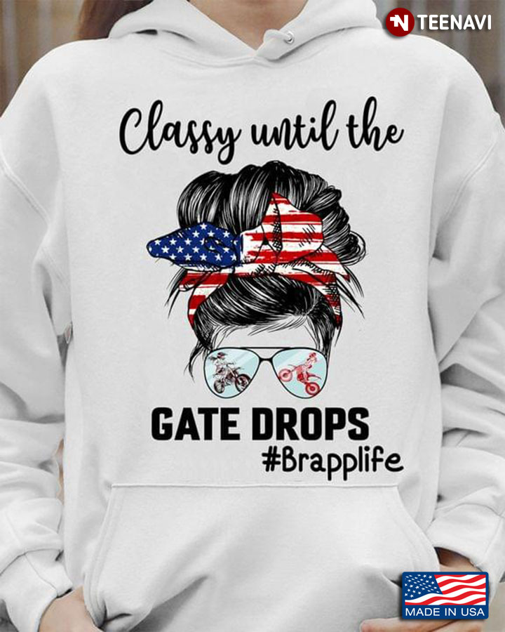 Classy Until The Gate Drops Brapp Life Messy Bun Girl With Headband And Glasses