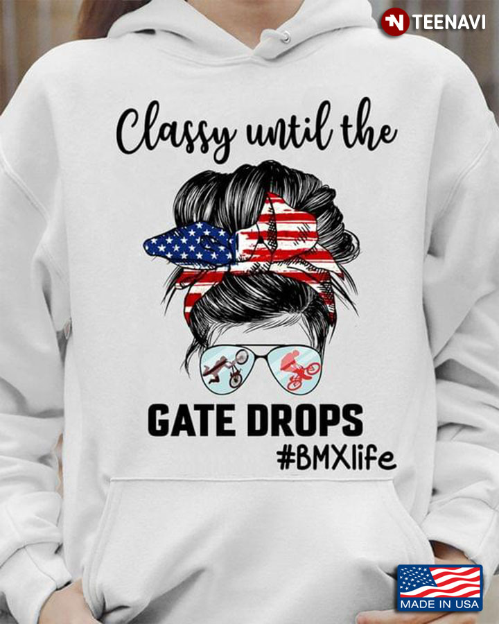 Classy Until The Gate Drops BMX Life Messy Bun Girl With Headband And Glasses