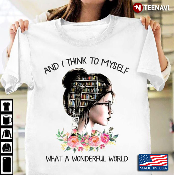 And I Think To Myself What A Wonderful World for Book Lover