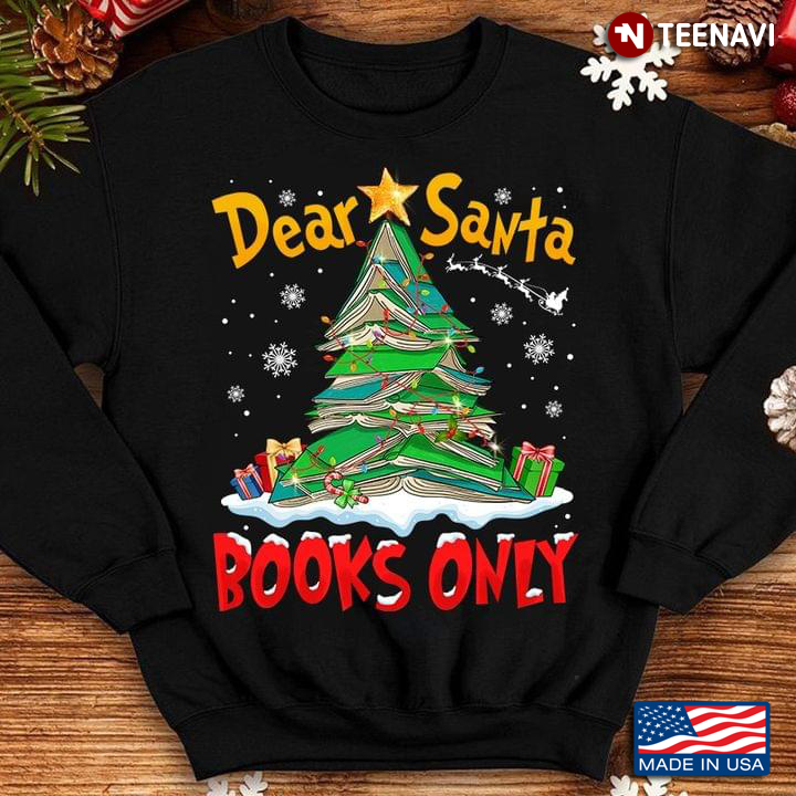 Dear Santa Books Only Book Lover for Christmas
