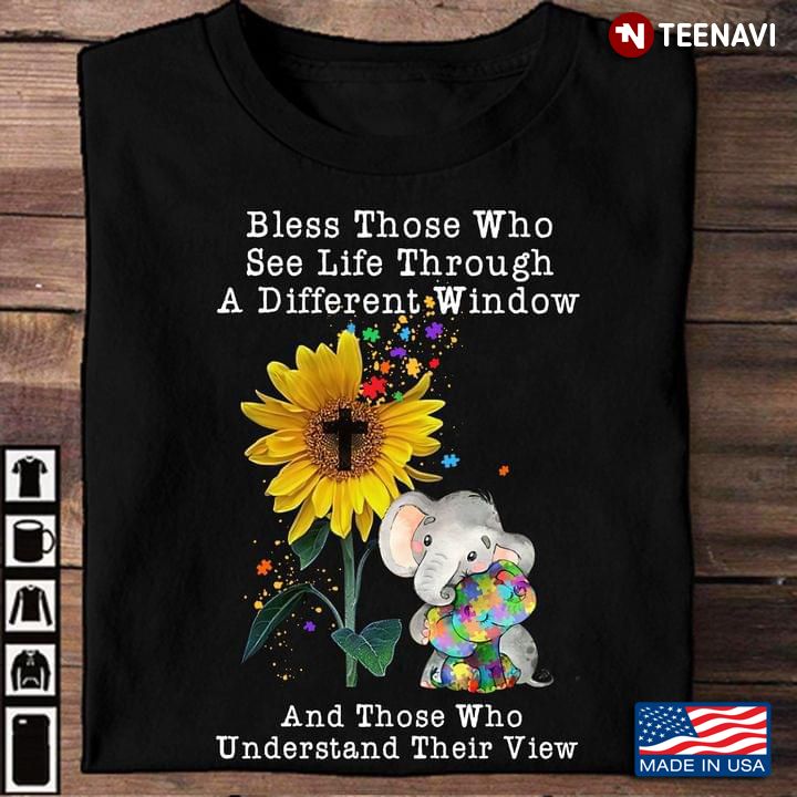 Autism Awareness Elephant Bless Those Who See Life Through A Different Window