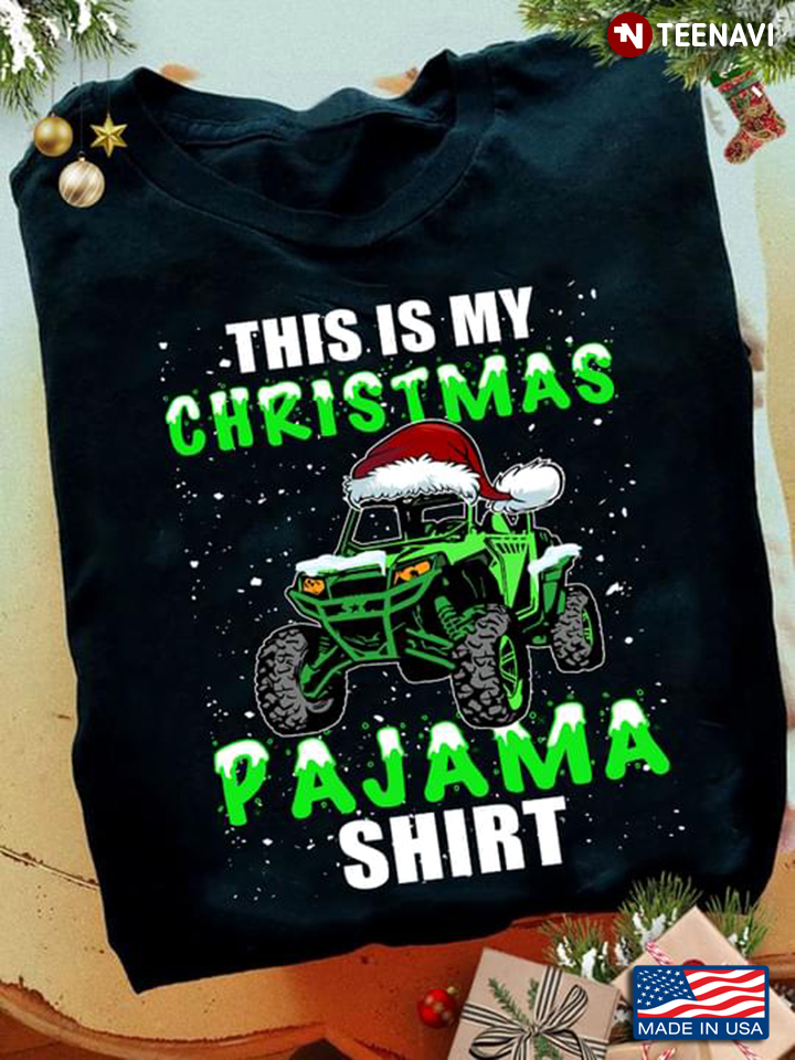 This Is My Christmas Pajama Shirt Quad Bike