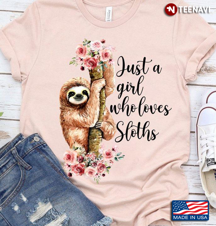 Just A Girl Who Loves Sloths for Animal Lover