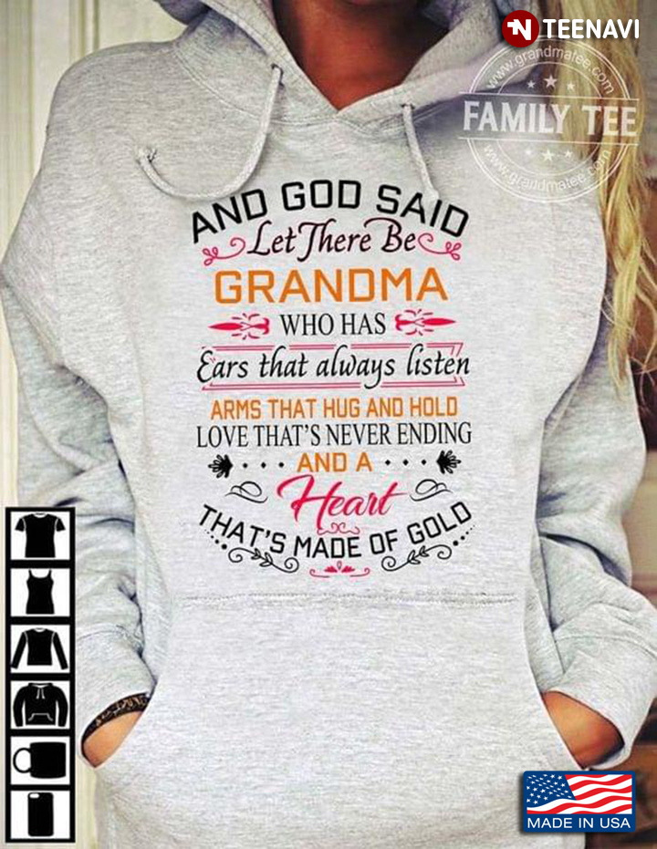 And God Said Let There Be Grandma Who Has Ears That Always Listen Arms That Hug