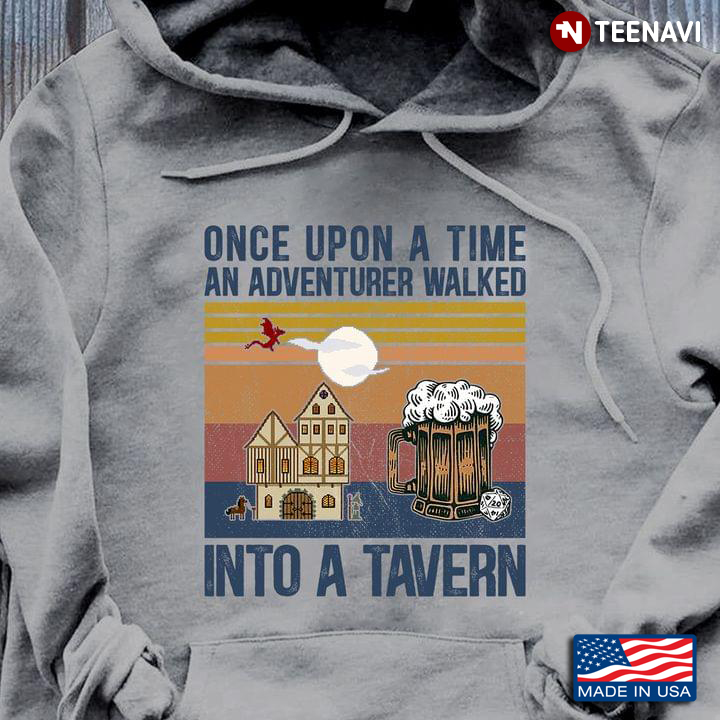 Vintage Once Upon A Time An Adventurer Walked Into A Tavern
