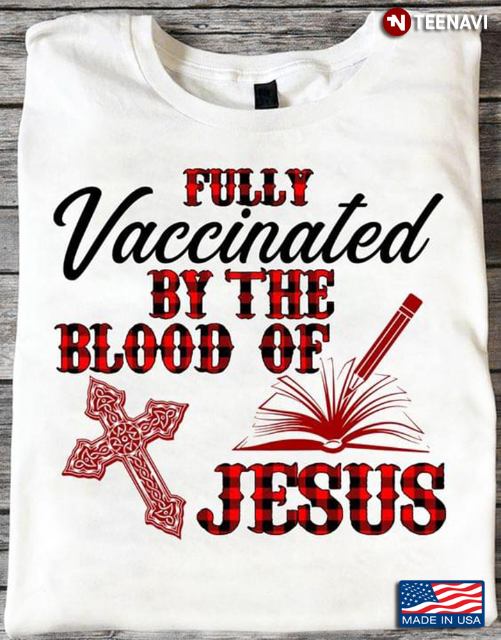Fully Vaccinated By The Blood Of Jesus for Christian