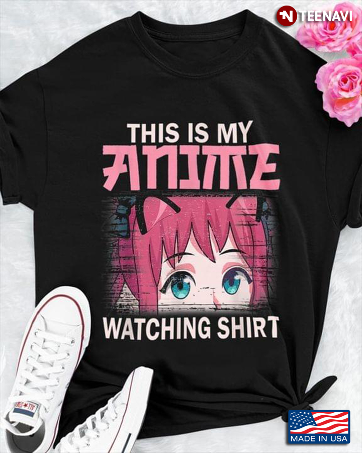 This Is My Anime Watching Shirt for Anime Lover