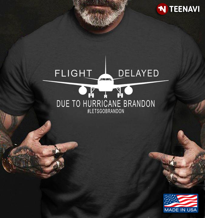 Flight Delayed Due To Hurricane Brandon Let's Go Brandon