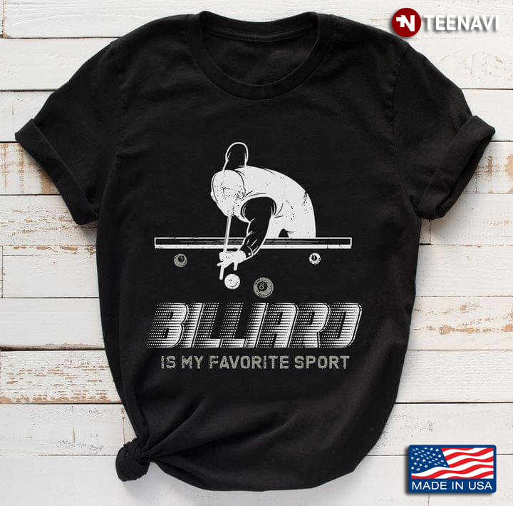 Billiard Is My Favorite Sport for Billiard Lover