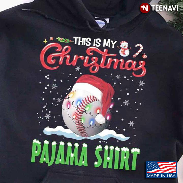 Baseball With Santa Hat This Is My Christmas Pajama Shirt for Baseball Lover
