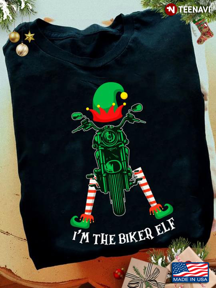 I'm The Biker Elf Riding Motorcycle for Christmas