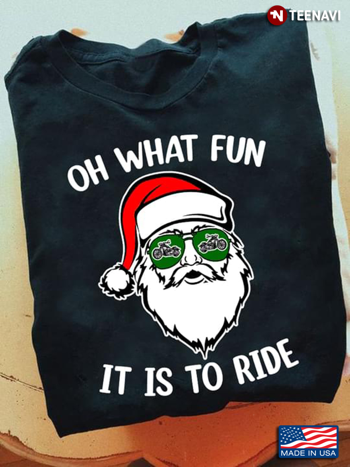 Santa Claus With Glasses Motorcycle Oh What Fun It Is To Ride for Christmas