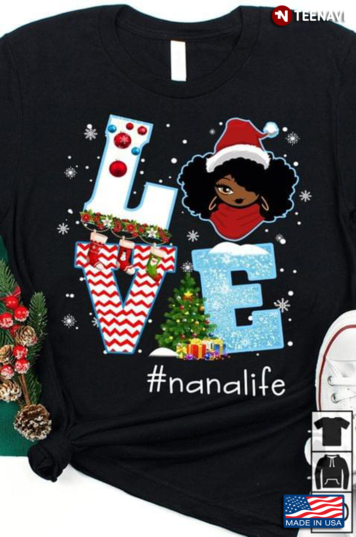 Love Nana Life Merry Christmas Melanin Girl With Santa Hat