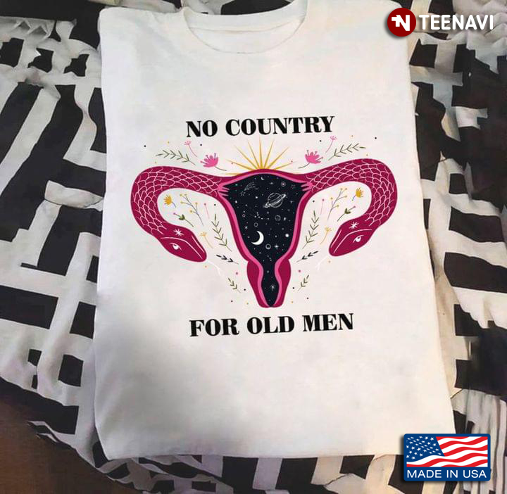 No Country For Old Men Uterus Equal Rights Feminist