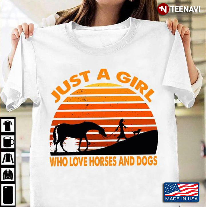 Vintage Just A Girl Who Love Horses And Dogs