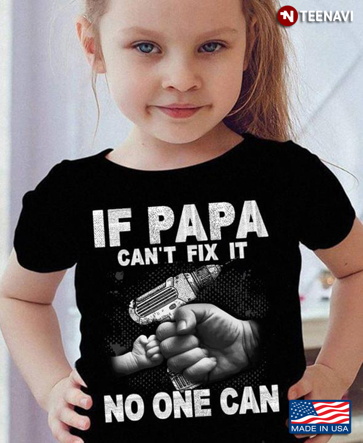 If Papa Can't Fix It No One Can for Father's Day