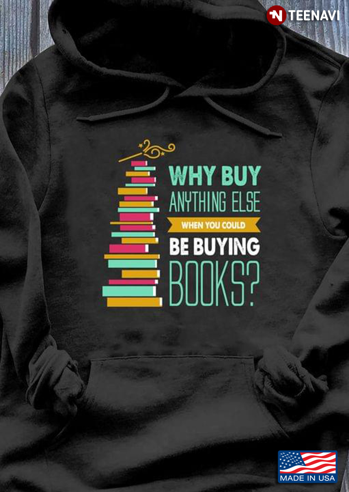 Why Buy Anything Else When You Could Be Buying Books for Book Lover