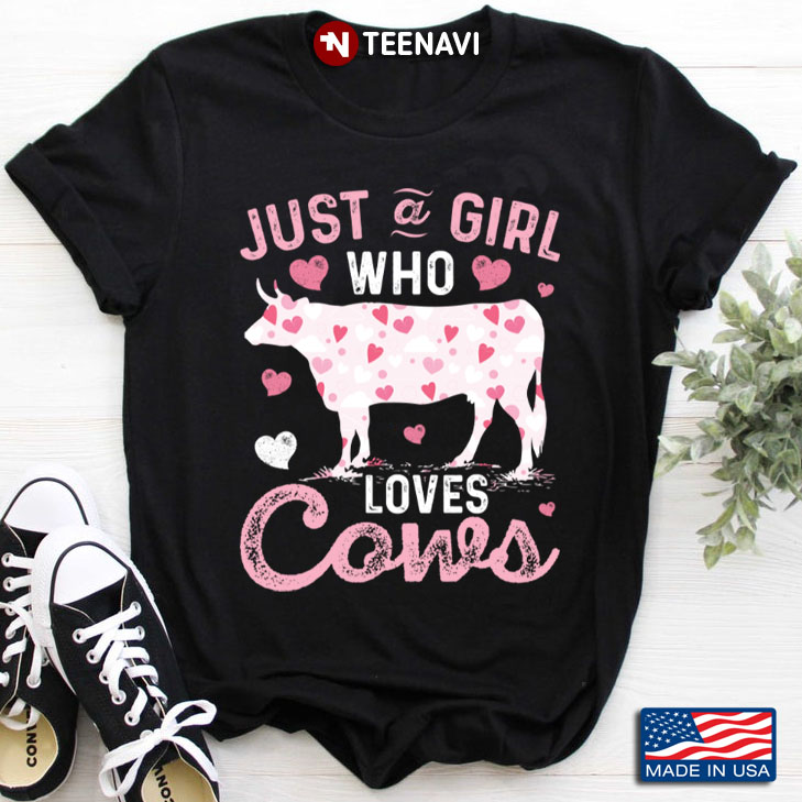 Just A Girl Who Loves Cows for Animal Lover