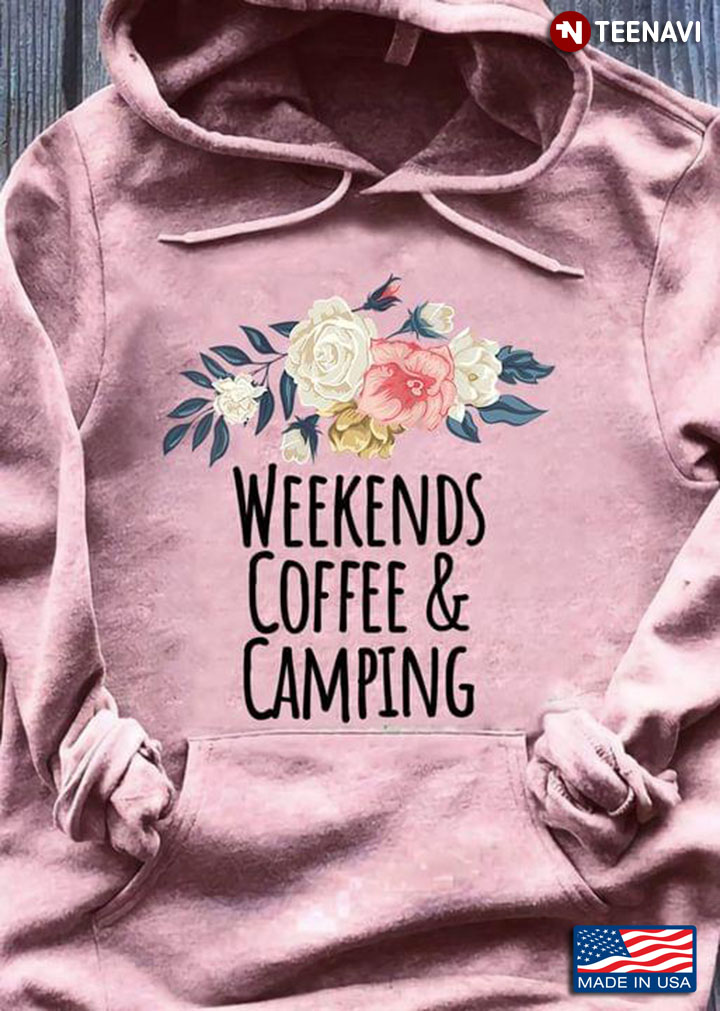 Weekends Coffee And Camping