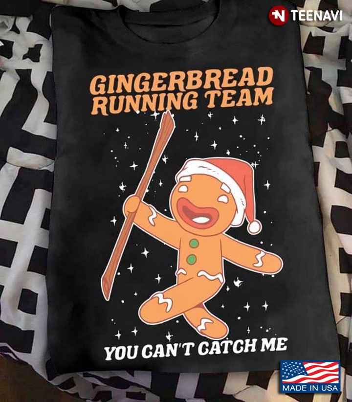 Gingerbread Running Team You Can't Catch Me for Christmas