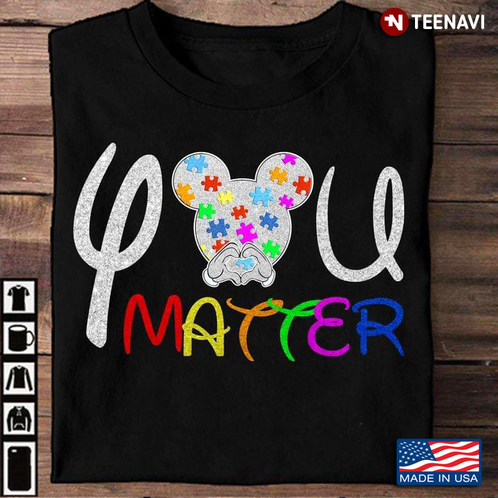 You Matter Autism Awareness Mickey Mouse