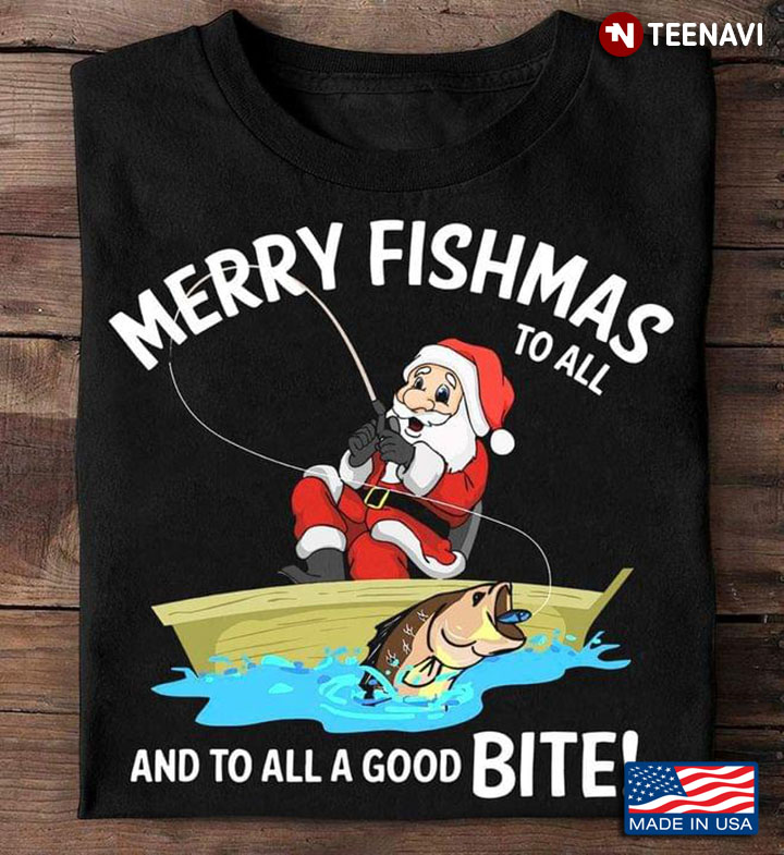 Merry Fishmas To All And To All A Good Bite Santa Claus Go Fishing for Christmas