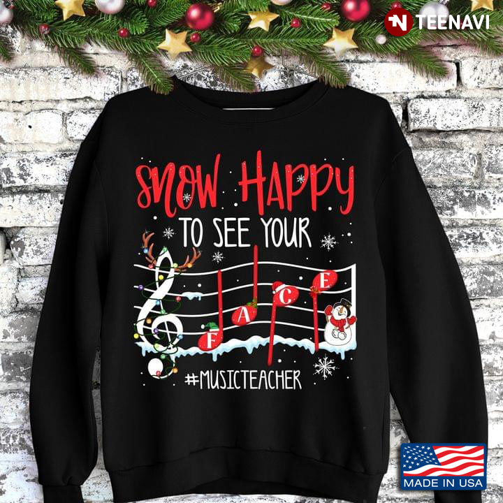 Snow Happy To See Your Face Music Teacher for Christmas