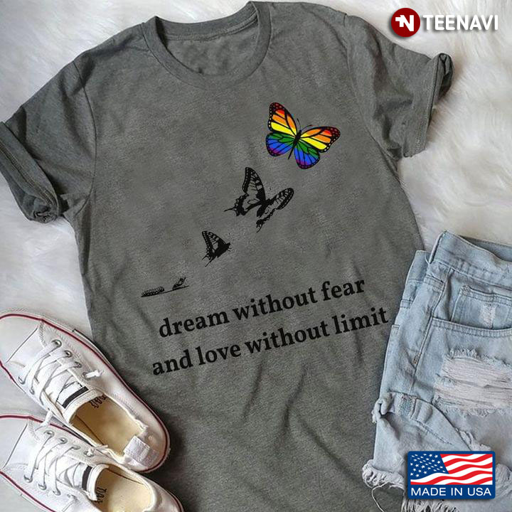 LGBT Butterfly Dream Without Fear And Love Without Limit