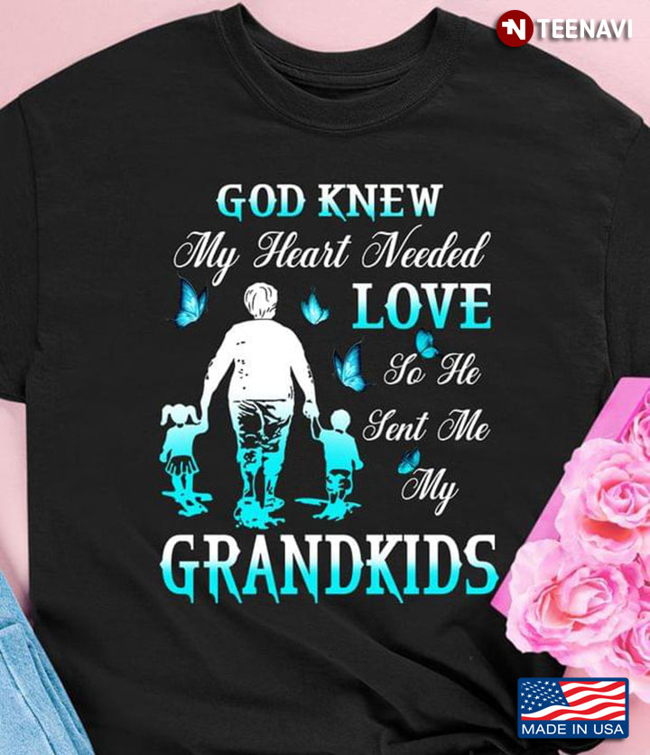 God Knew My Heart Needed Love So He Sent Me My Grandkids