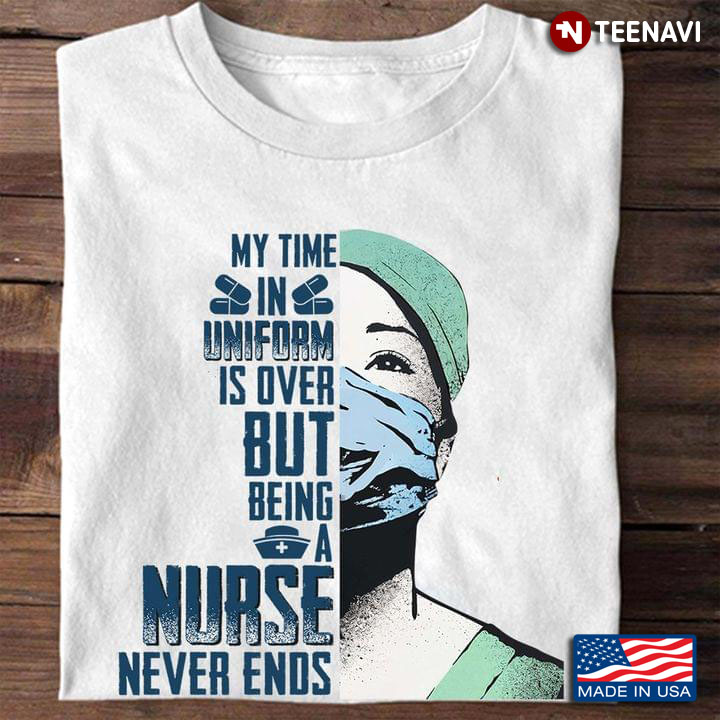 My Time In Uniform Is Over But Being A Nurse Never Ends
