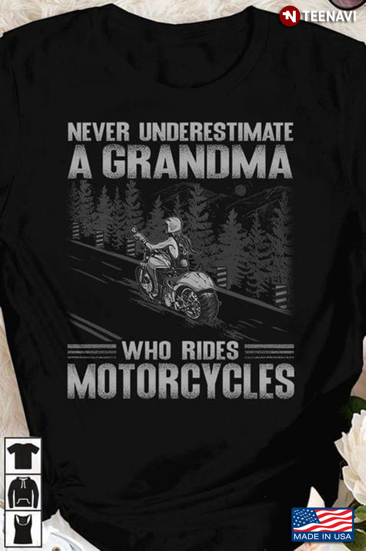 Never Underestimate A Grandma Who Rides Motorcycles