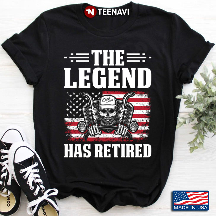 Trucker The Legend Has Retired American Flag
