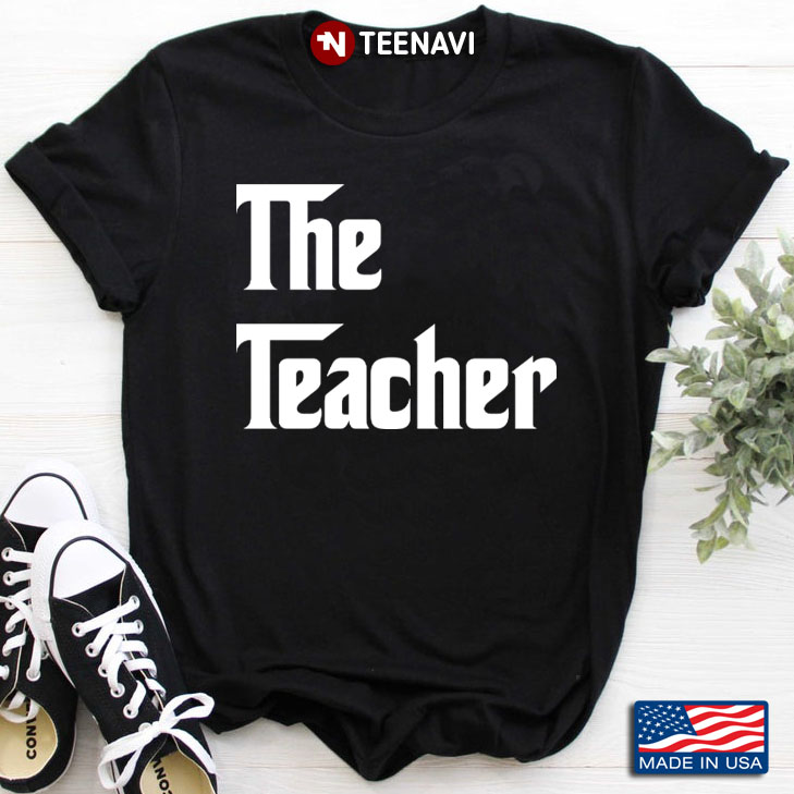 The Teacher Cool Design Gift for Teacher