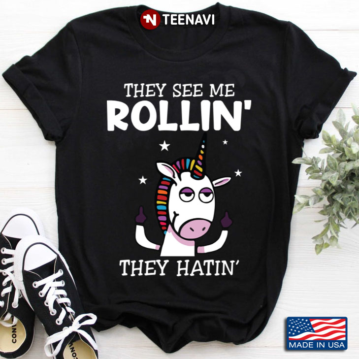 Unicorn They See Me Rollin' They Hatin'
