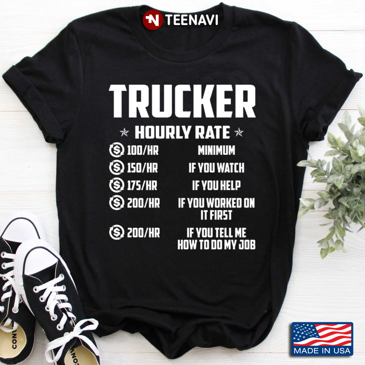 Trucker Hourly Rate Gift for Trucker