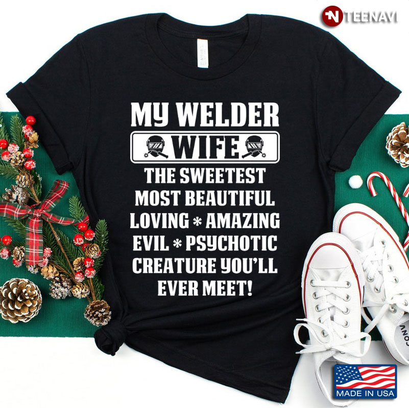 My Welder Wife The Sweetest Most Beautiful Loving Amazing Lovely Gift
