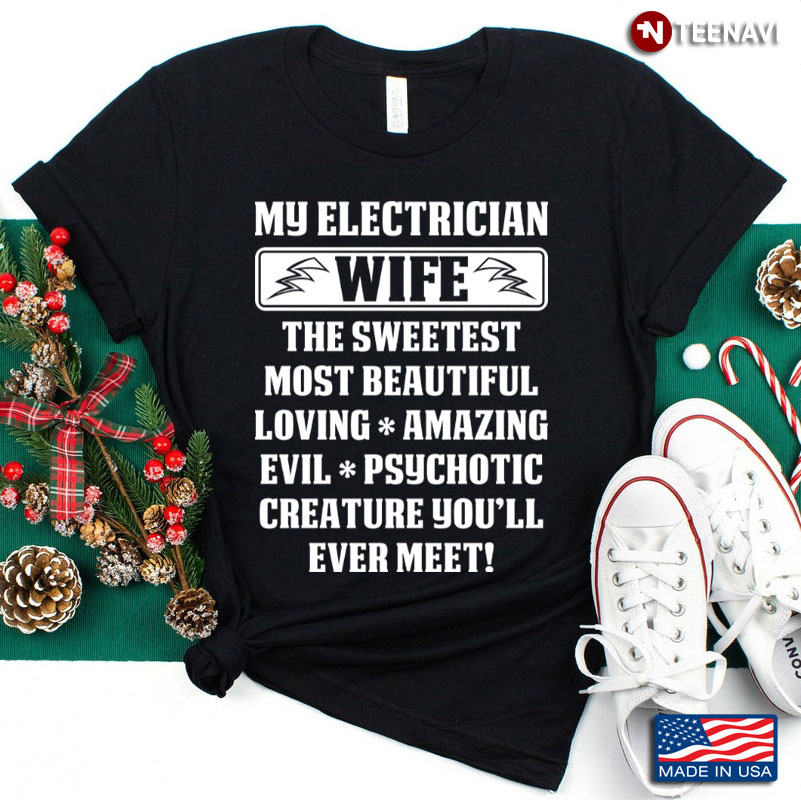 My Electrician Wife The Sweetest Most Beautiful Loving Amazing Evil