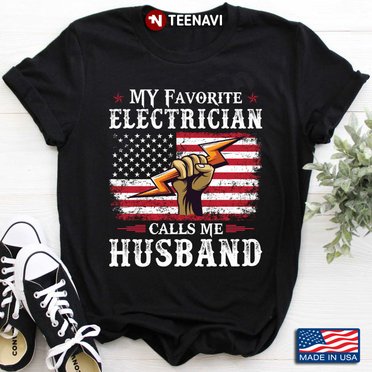 My Favorite Electrician Calls Me Husband American Flag