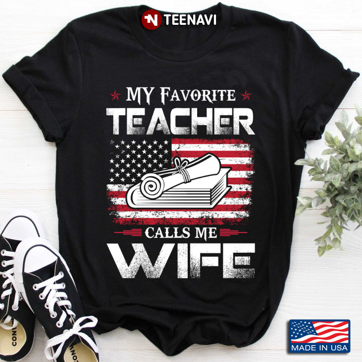 American Flag My Favorite Teacher Calls Me Wife