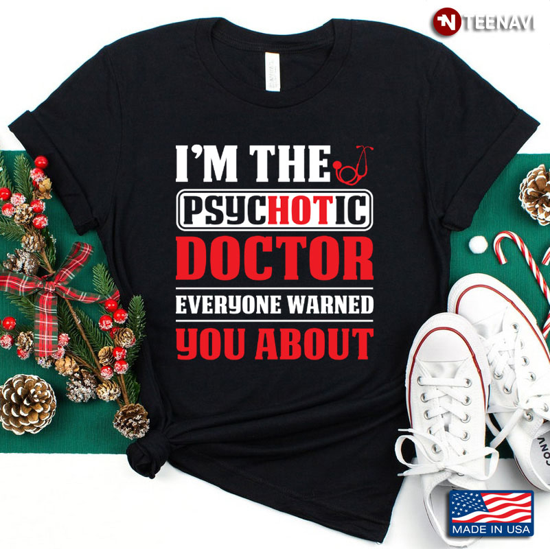 I Am The Psychotic Doctor Everyone Warned You About