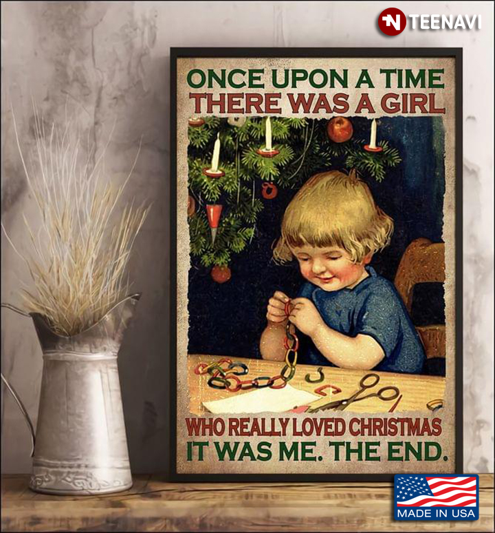 Vintage Once Upon A Time There Was A Girl Who Really Loved Christmas It Was Me The End