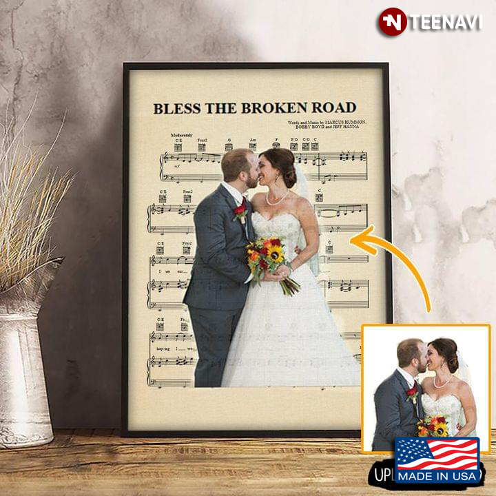 Personalized Photo Happy Bride And Groom Sheet Music Theme Bless The Broken Road