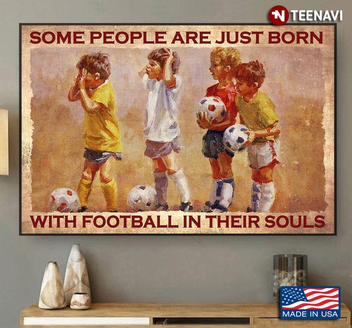 Some People Are Just Born With Football In Their Souls