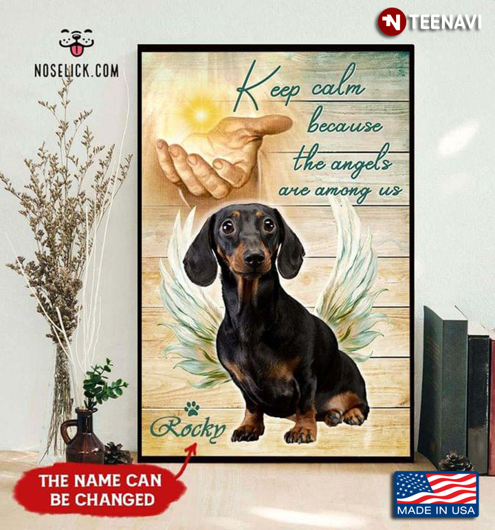 Personalized Jesus And Dachshund Dog Keep Calm Because The Angels Are Among Us