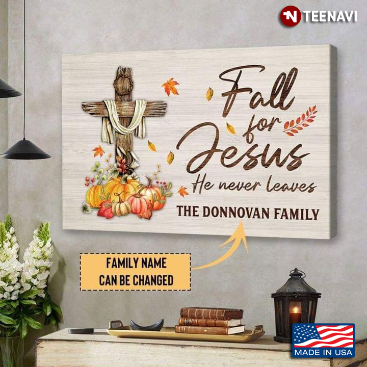 Personalized Family Name Jesus Cross & Pupmkins Fall For Jesus He Never Leaves
