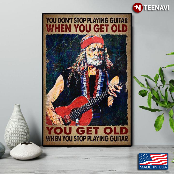 Old Guitarist You Don’t Stop Playing Guitar When You Get Old
