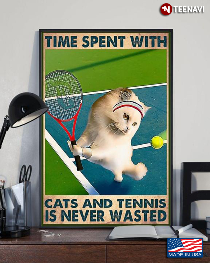 Time Spent With Cats And Tennis Is Never Wasted